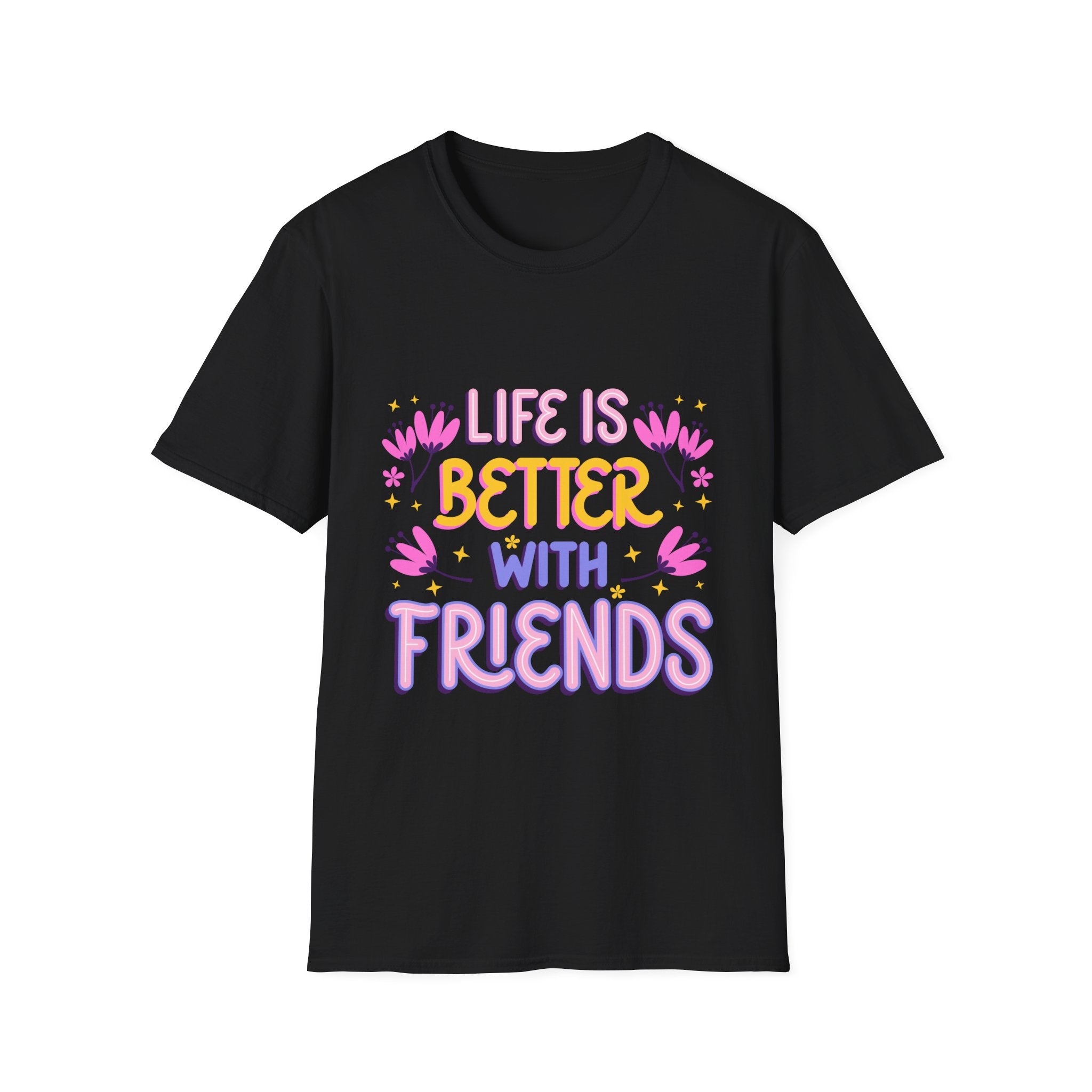 Friendship Vibes Unisex T-Shirt - Life is Better with Friends, Casual Wear, Gift for Friends, Birthday T-Shirt, Friendship Day