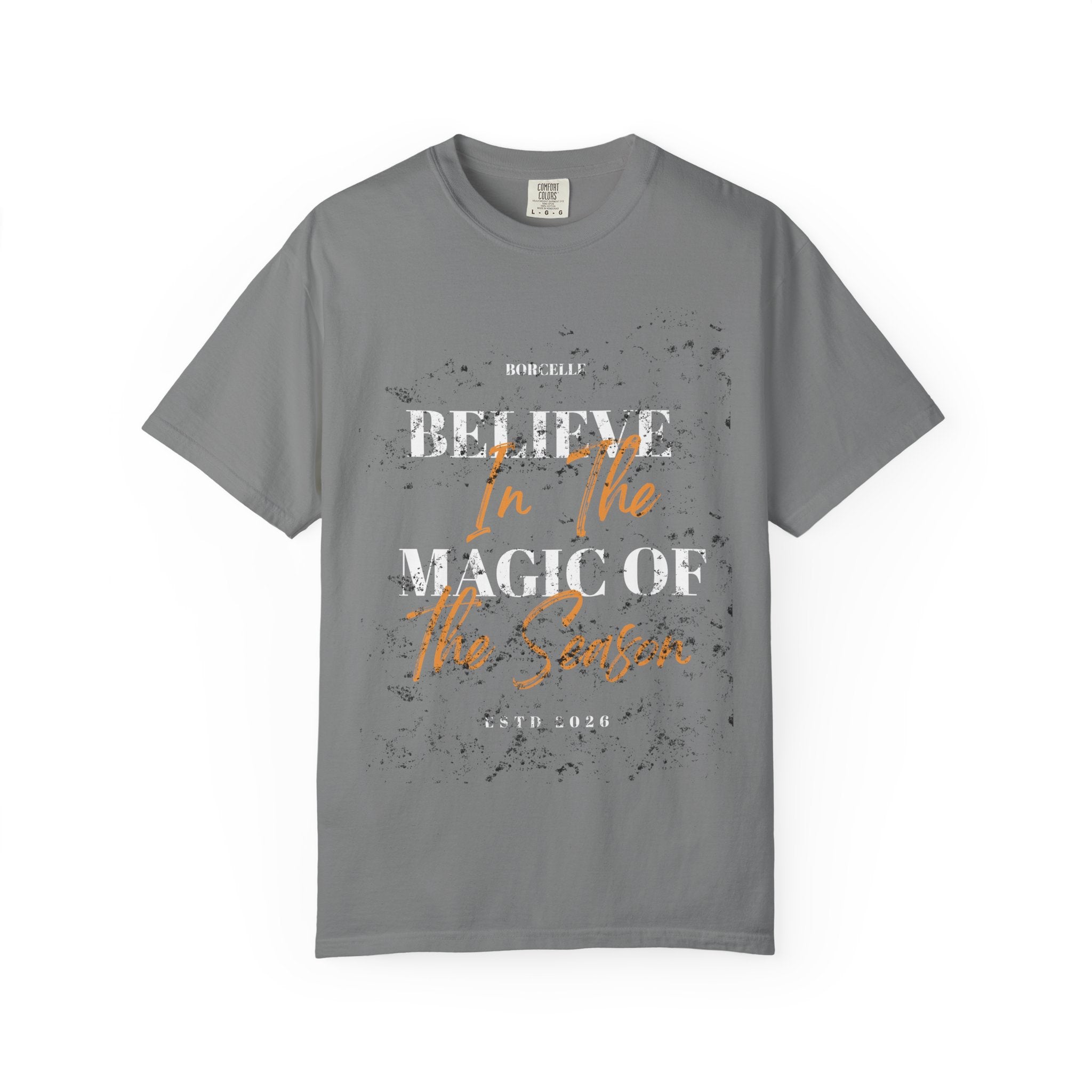 Believe in the Magic Unisex Garment-Dyed T-shirt, Inspirational Tee, Gift for Dreamers, Casual Wear, Everyday Comfort
