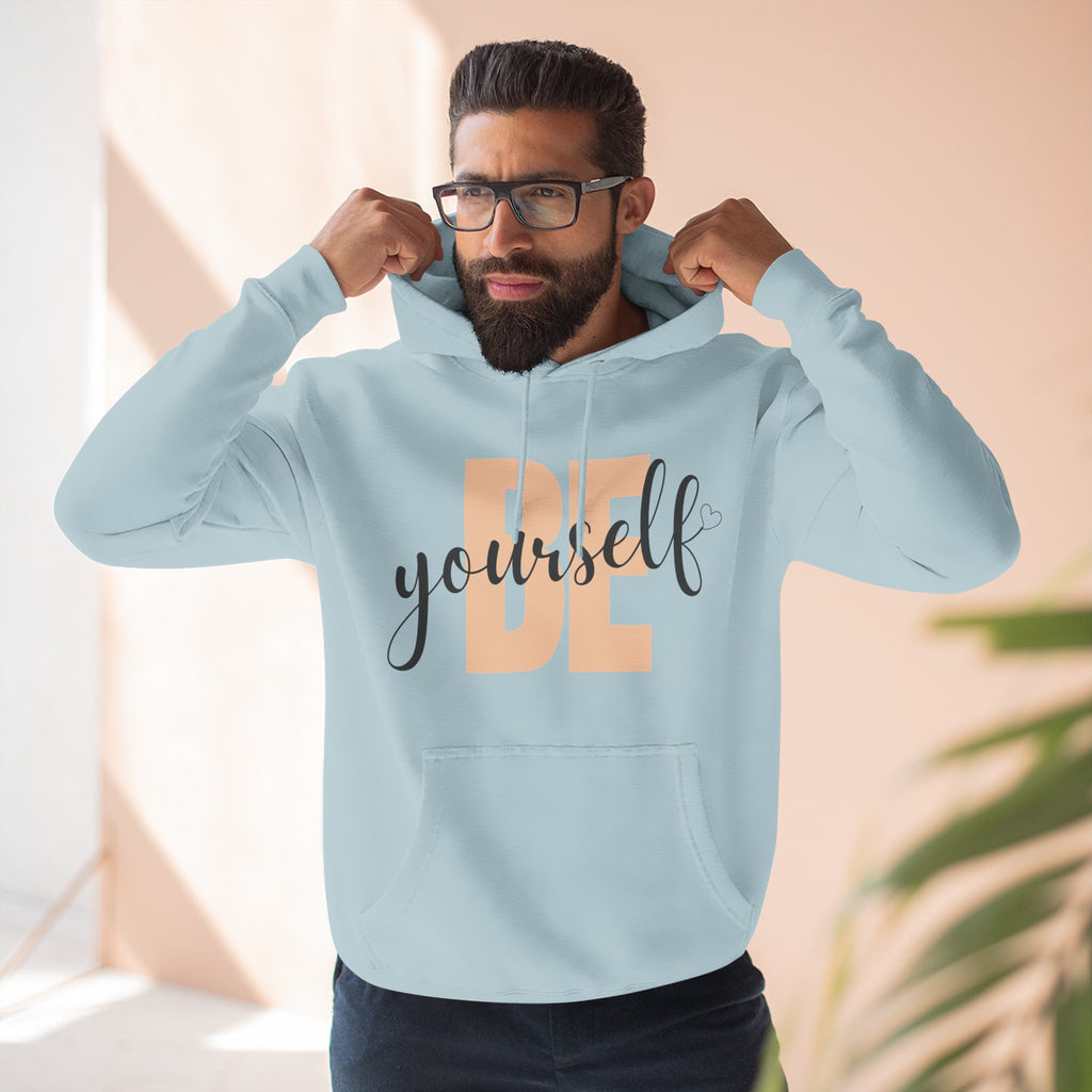 Be Yourself Fleece Hoodie | Cozy Casual Wear, Inspirational Gift, Self-Love Sweatshirt, Motivational Fashion, Fall Essentials