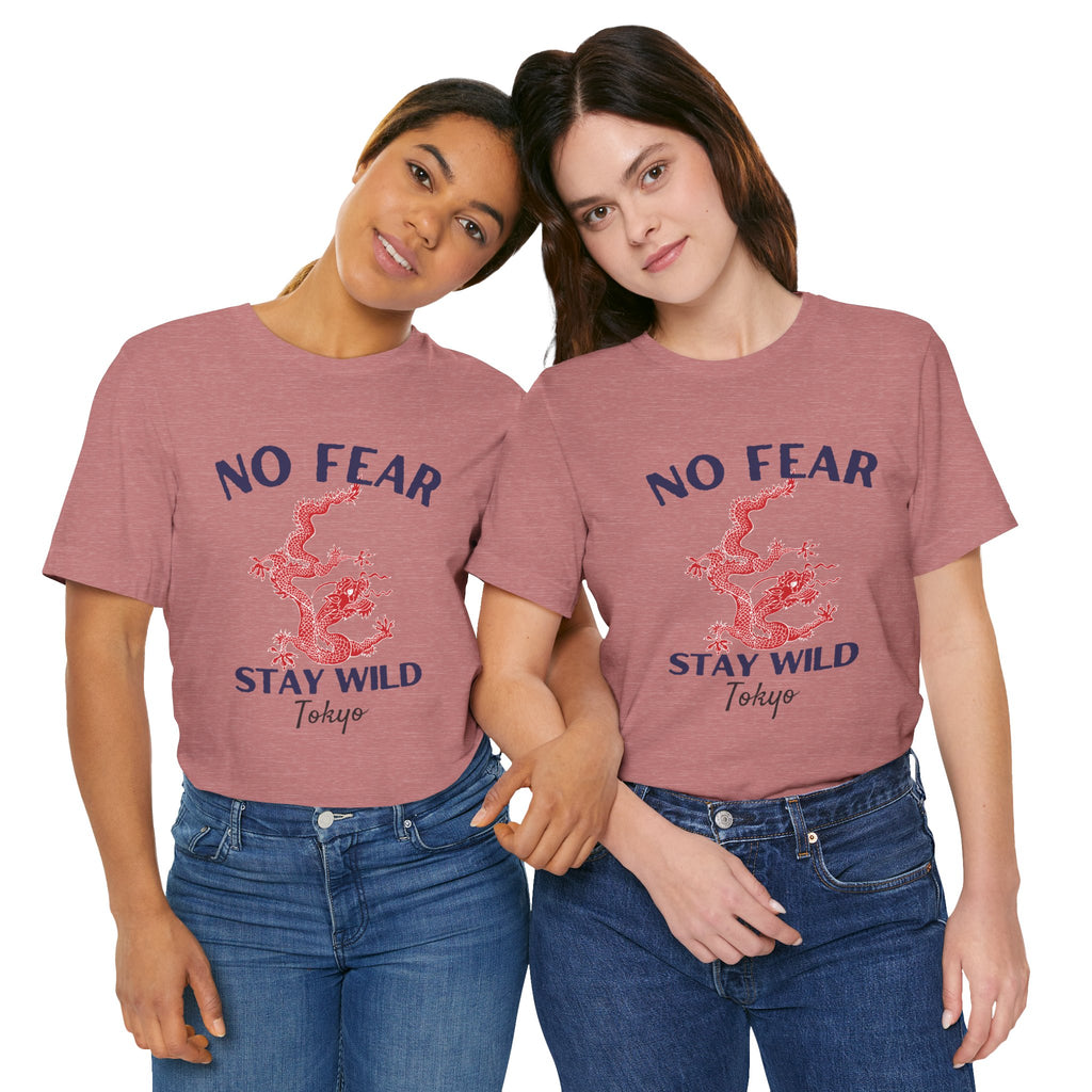No Fear Stay Wild Unisex T-Shirt | Adventure Tee, Casual Wear, Gift for Nature Lovers, Inspirational Shirt, Summer Fashion