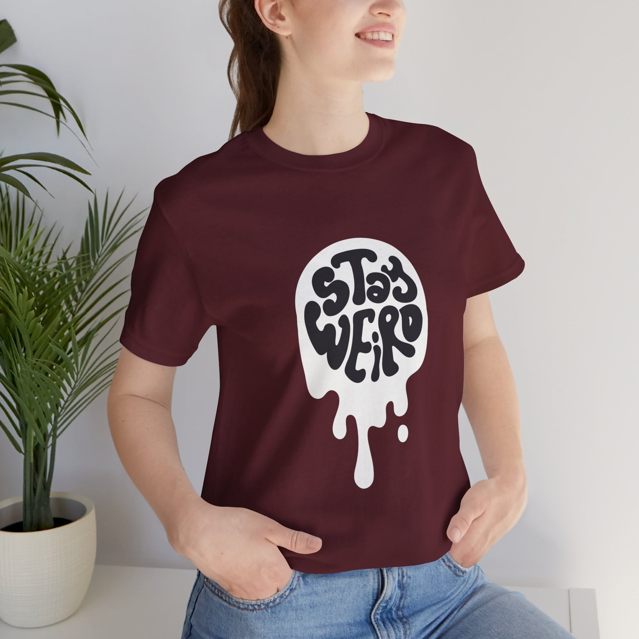 Stay Weird Unisex Tee - Comfortable Graphic T-Shirt, Casual Wear, Gift for Friends, Artsy Apparel, Everyday Fashion