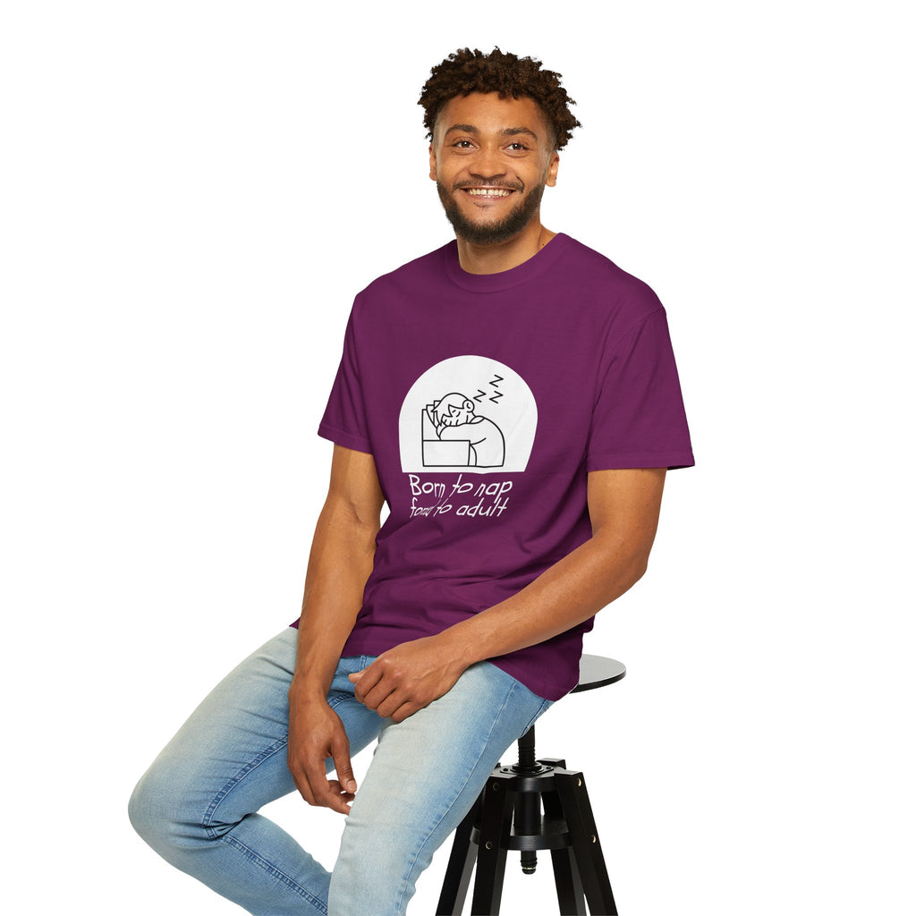 Born to Nap Unisex Tee, Funny T-shirt, Relaxed Cotton Shirt, Gift for Nappers, Cute Casualwear, Relaxation Vibes