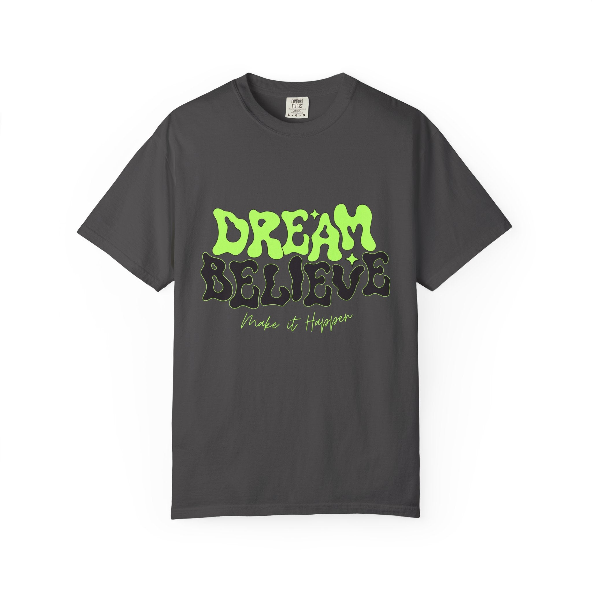 Dream Believe Unisex T-Shirt - Motivational Tee for Dreamers, Inspirational Gift, Relaxed Fit, Everyday Wear, Trendy Apparel