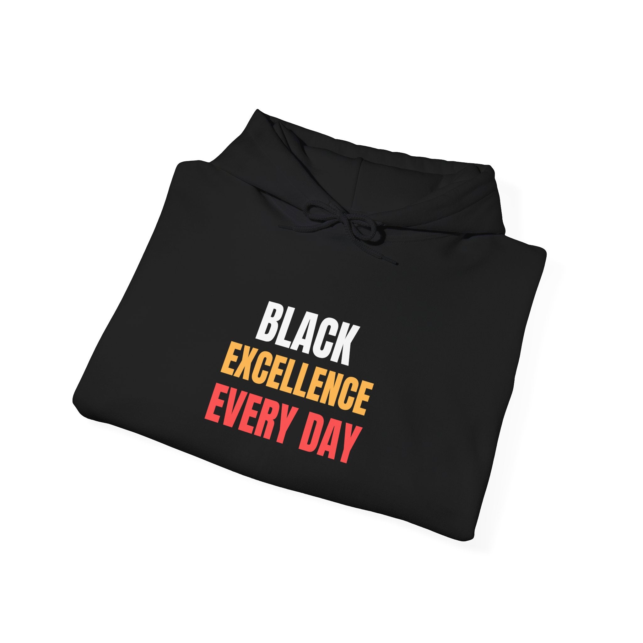 Black Excellence Everyday Hoodie | Unisex Heavy Blend Sweatshirt | Empowerment Gift | Black History Month | Everyday Affirmation