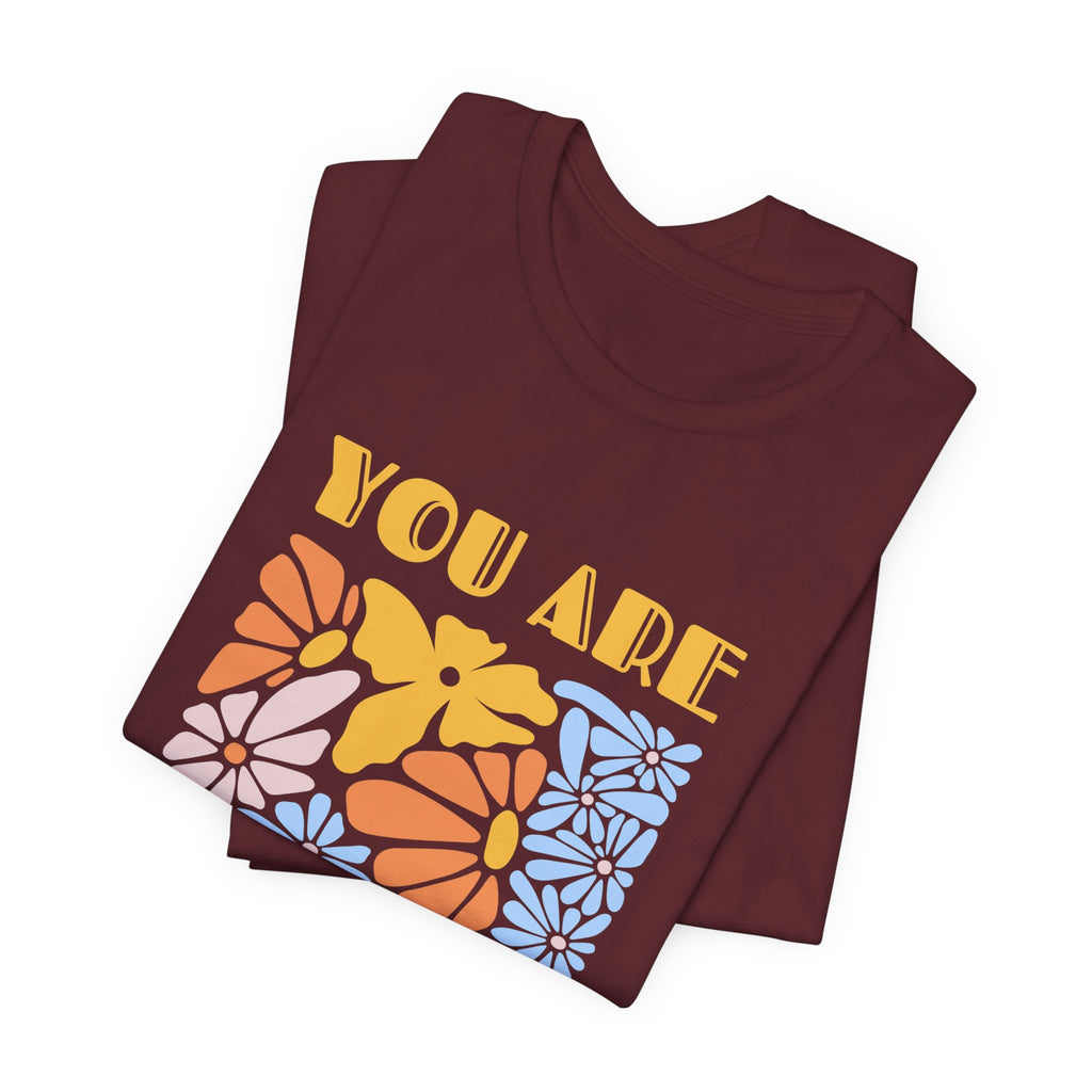 Positive Vibes Floral Tee: You Are Awesome, Unisex T-Shirt, Gift for Friends, Encouragement Shirt, Nature Lovers Tee, Everyday Comfort