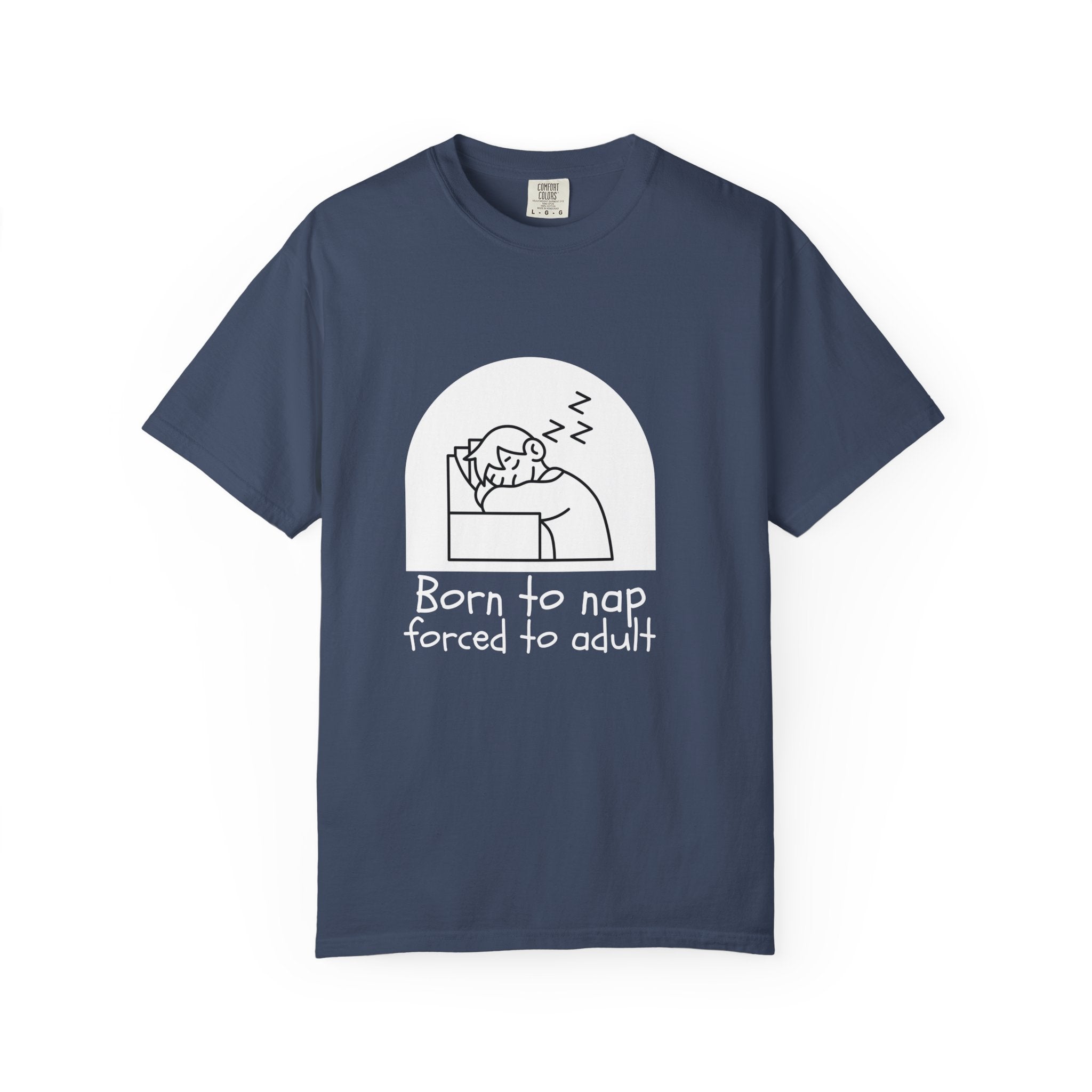 Born to Nap Unisex Tee, Funny T-shirt, Relaxed Cotton Shirt, Gift for Nappers, Cute Casualwear, Relaxation Vibes