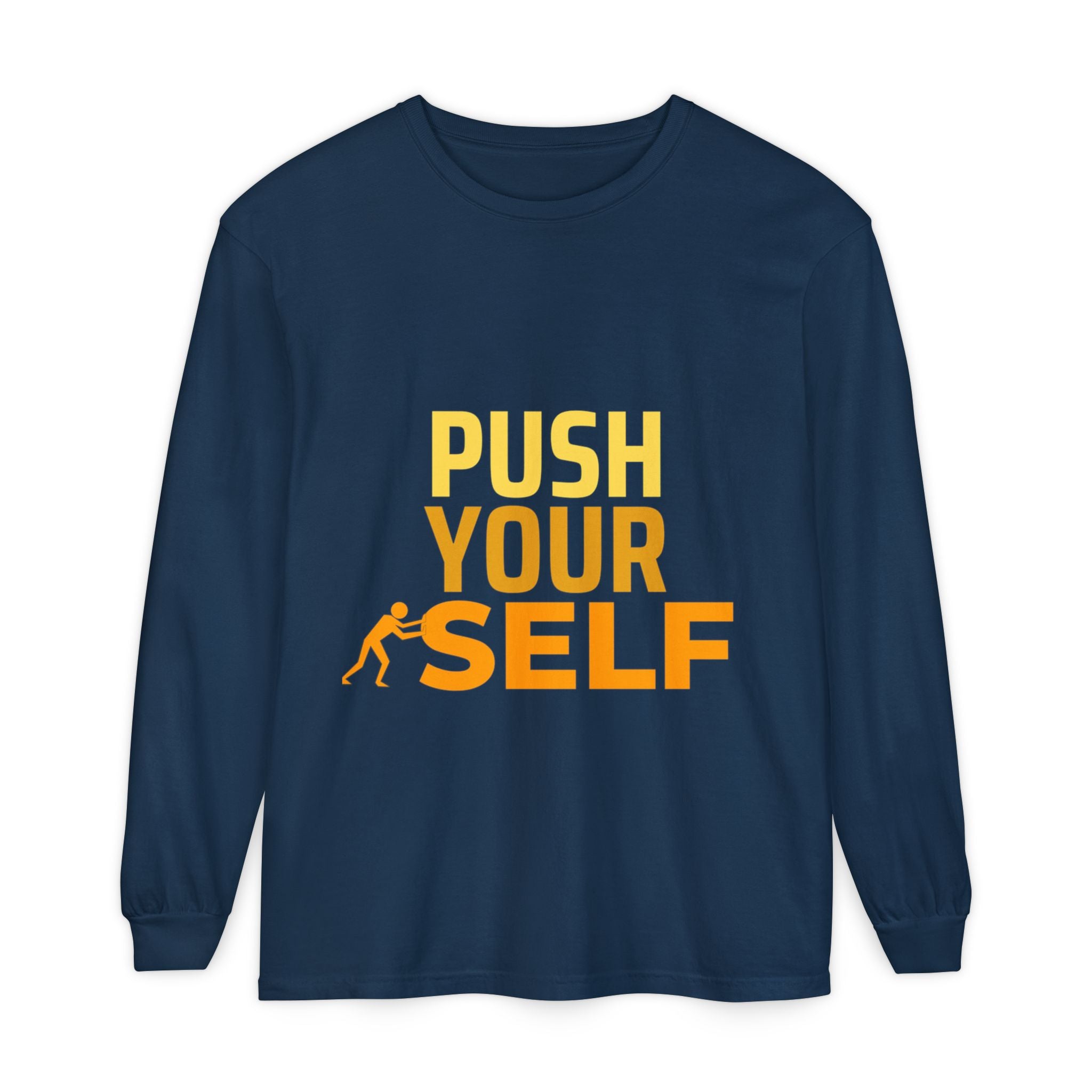 Unisex Motivational Long Sleeve Tee | Push Yourself Shirt for Fitness, Workout, Gym, Gift for Him/Her, Casual Everyday Wear