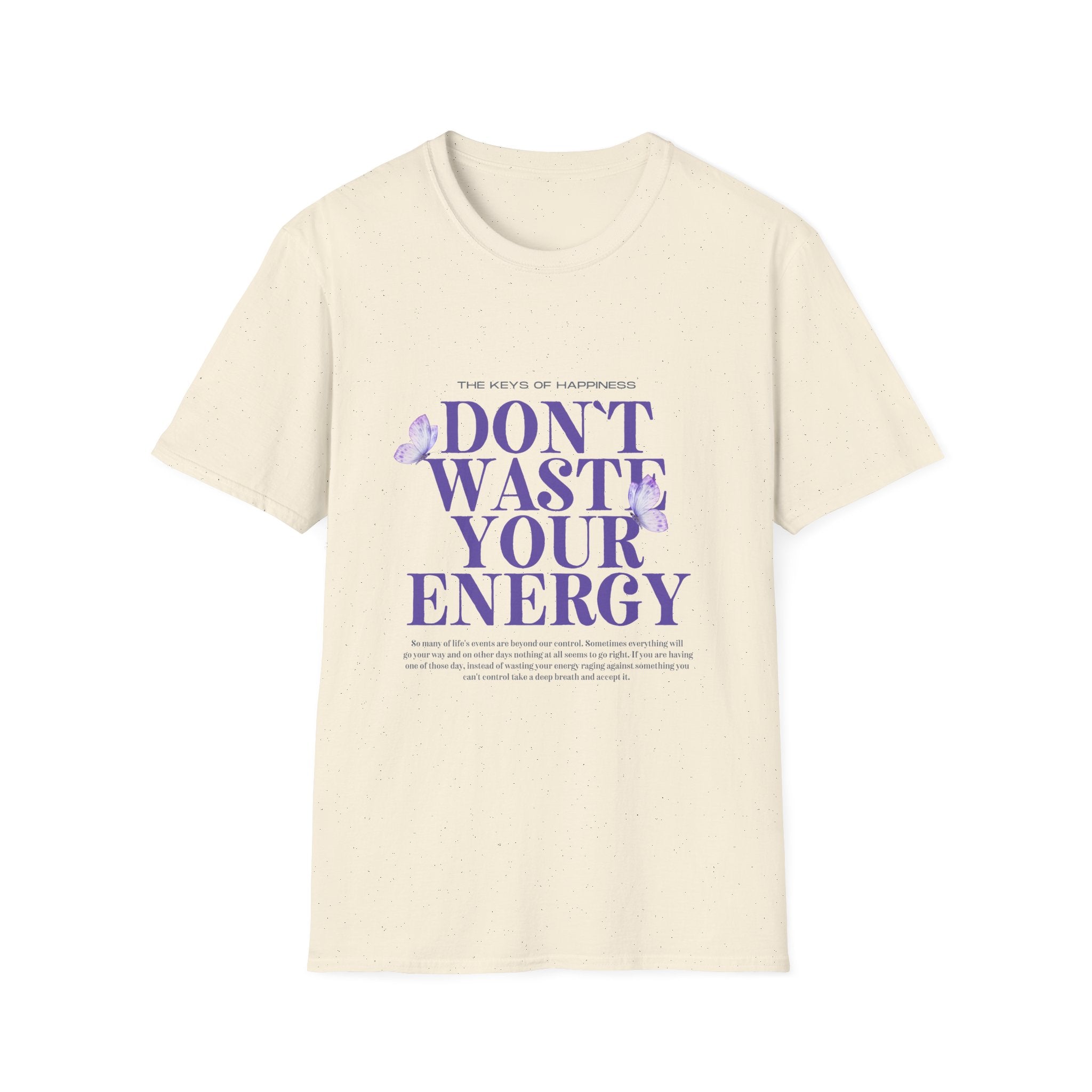 Don't Waste Your Energy T-Shirt, Casual Tee for Everyday Wear, Motivational Gift, Relaxed Fit Shirt, Perfect for Self-Care Days