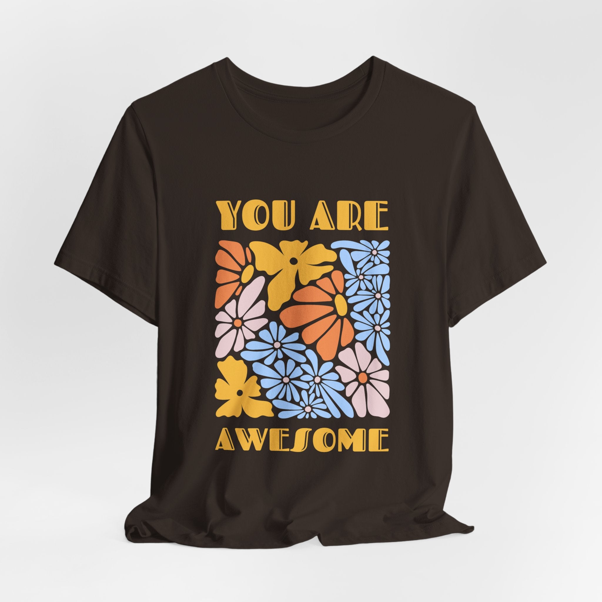 Positive Vibes Floral Tee: You Are Awesome, Unisex T-Shirt, Gift for Friends, Encouragement Shirt, Nature Lovers Tee, Everyday Comfort