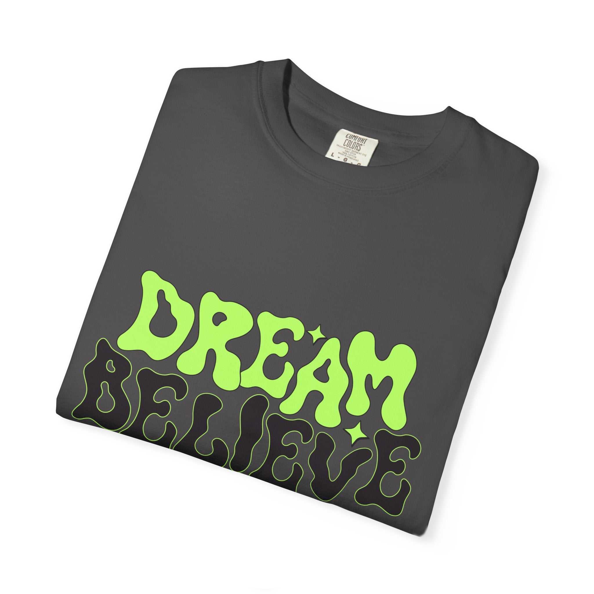 Dream Believe Unisex T-Shirt - Motivational Tee for Dreamers, Inspirational Gift, Relaxed Fit, Everyday Wear, Trendy Apparel