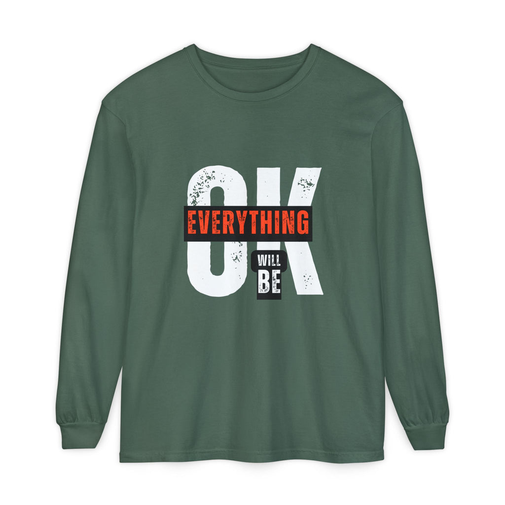 Everything Will Be OK Long Sleeve T-Shirt | Unisex Casual Tee, Motivational Gift, Relaxed Fit, Cozy Wear, Everyday Outfit
