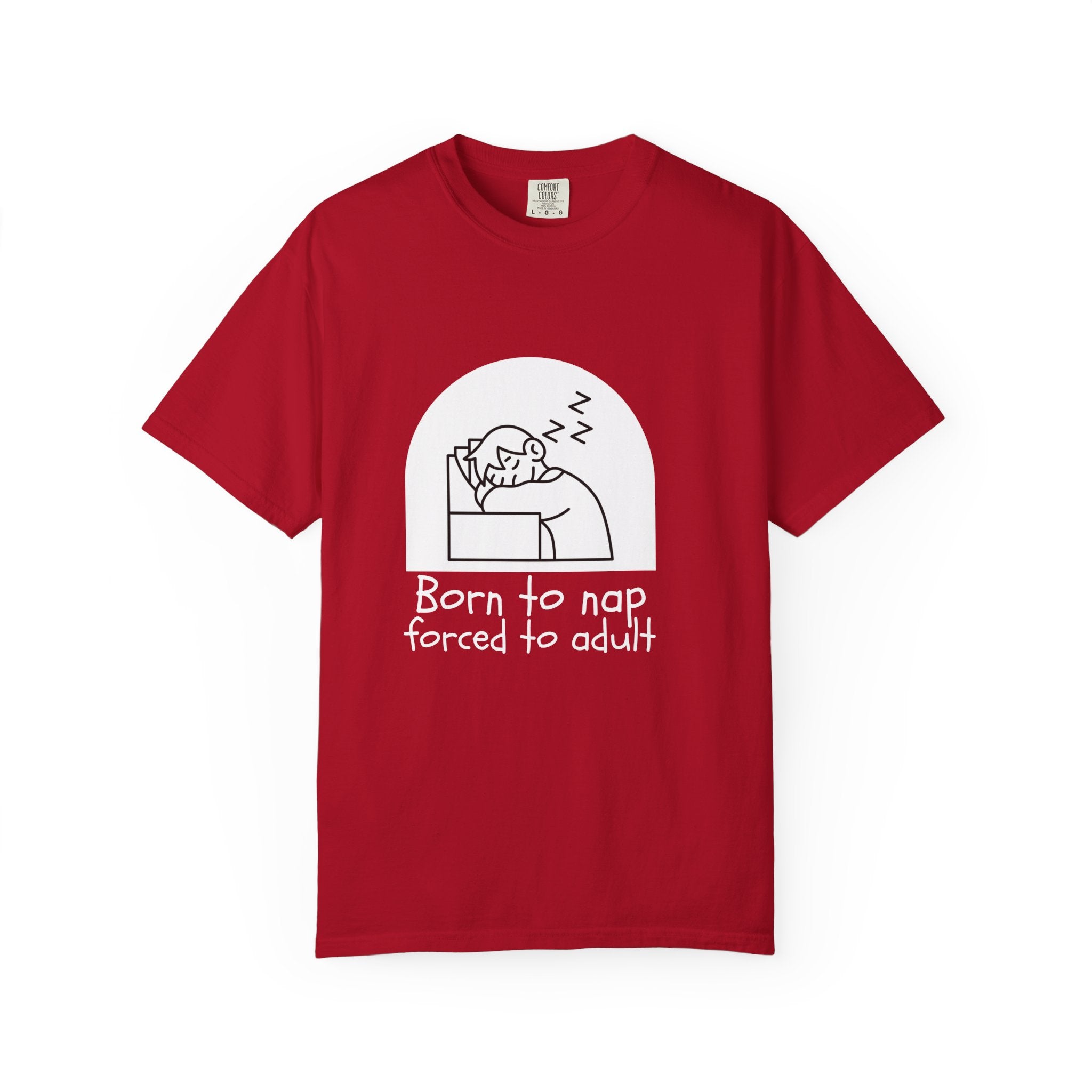 Born to Nap Unisex Tee, Funny T-shirt, Relaxed Cotton Shirt, Gift for Nappers, Cute Casualwear, Relaxation Vibes