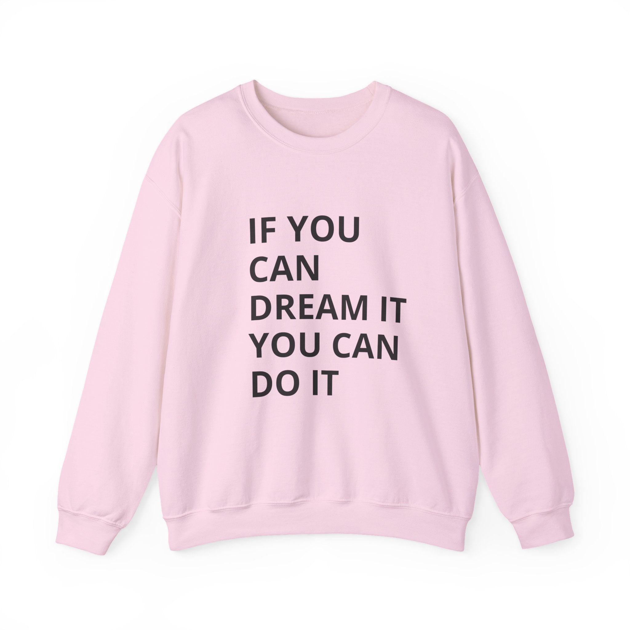 Dream It, Do It Sweatshirt | Unisex Motivational Crewneck | Inspirational Gift | Cozy Everyday Wear | Perfect for Holidays