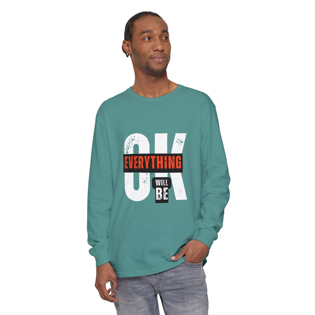 Everything Will Be OK Long Sleeve T-Shirt | Unisex Casual Tee, Motivational Gift, Relaxed Fit, Cozy Wear, Everyday Outfit