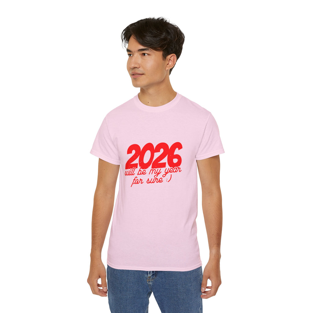 2026 Will Be My Year Unisex Ultra Cotton Tee, Motivational Shirt, Inspirational Gift, New Year Celebration Tee, Casual Daily Wear