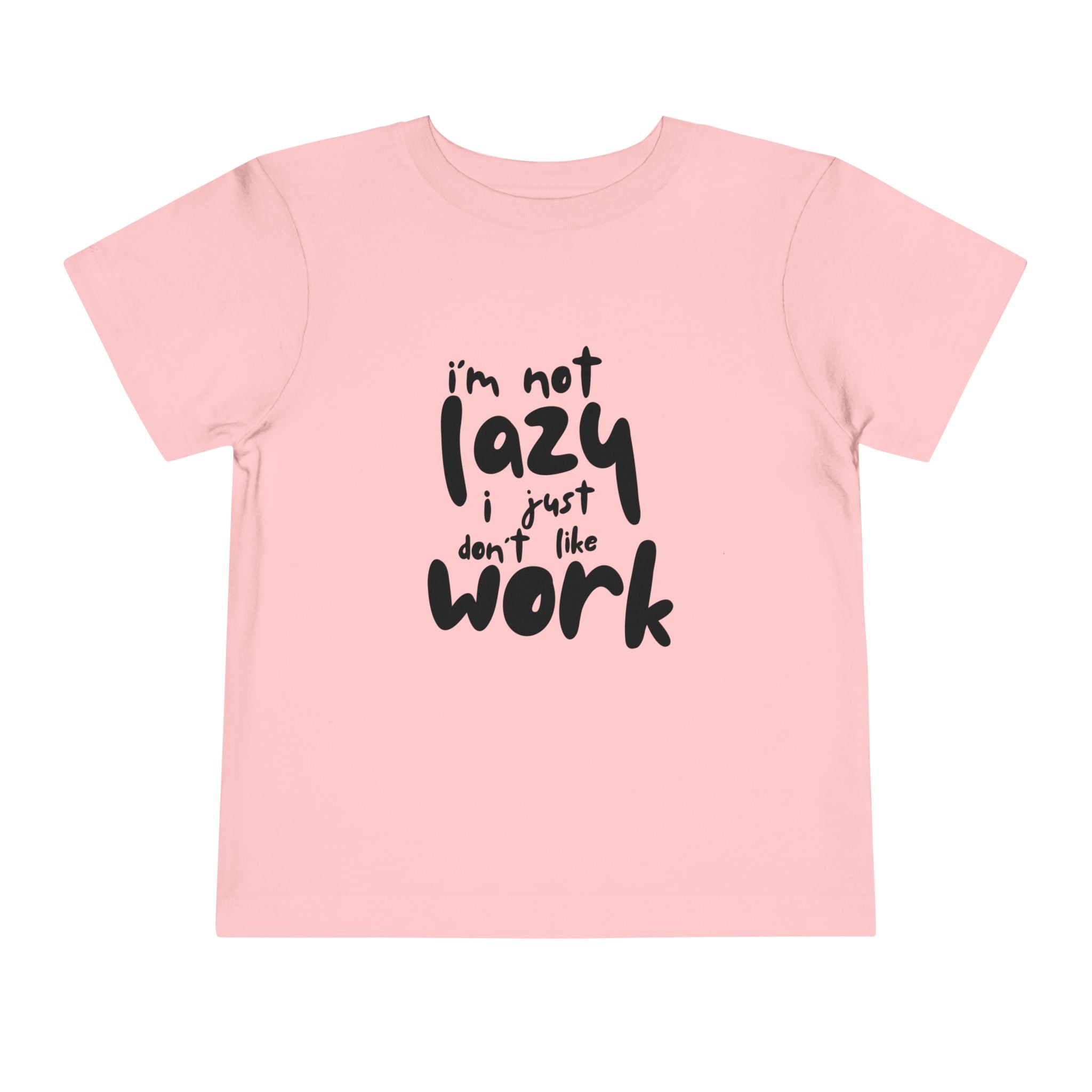 Toddler Tee: 'I'm Not Lazy, I Just Don't Like Work' - Fun Playful Shirt for Kids, Perfect Gift for Birthdays, Casual Wear, Playtime, [...]