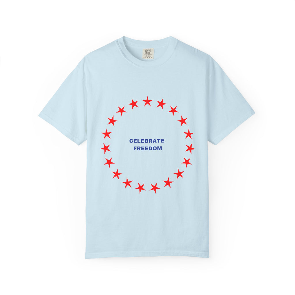 Celebrate Freedom Garment-Dyed T-shirt, Unisex Tee, Casual Wear, Patriotic Gift, July 4th, Comfortable Fashion