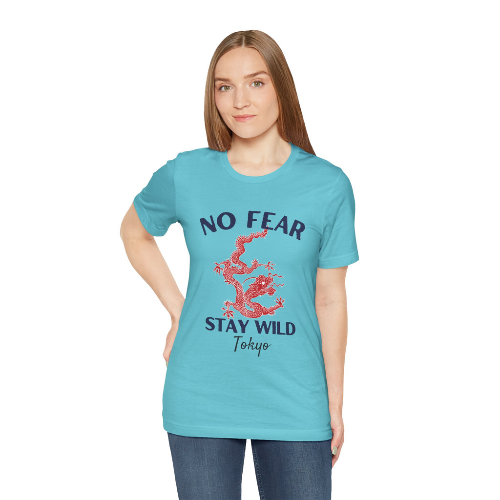 No Fear Stay Wild Unisex T-Shirt | Adventure Tee, Casual Wear, Gift for Nature Lovers, Inspirational Shirt, Summer Fashion