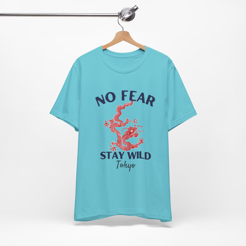 No Fear Stay Wild Unisex T-Shirt | Adventure Tee, Casual Wear, Gift for Nature Lovers, Inspirational Shirt, Summer Fashion