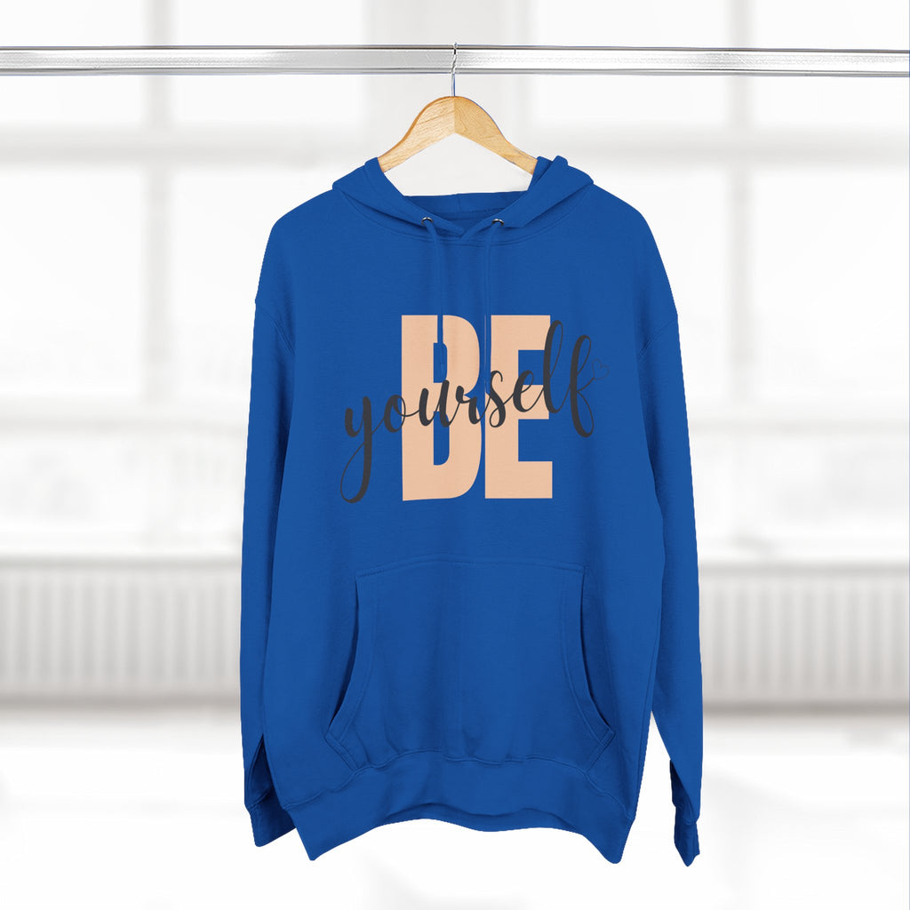 Be Yourself Fleece Hoodie | Cozy Casual Wear, Inspirational Gift, Self-Love Sweatshirt, Motivational Fashion, Fall Essentials