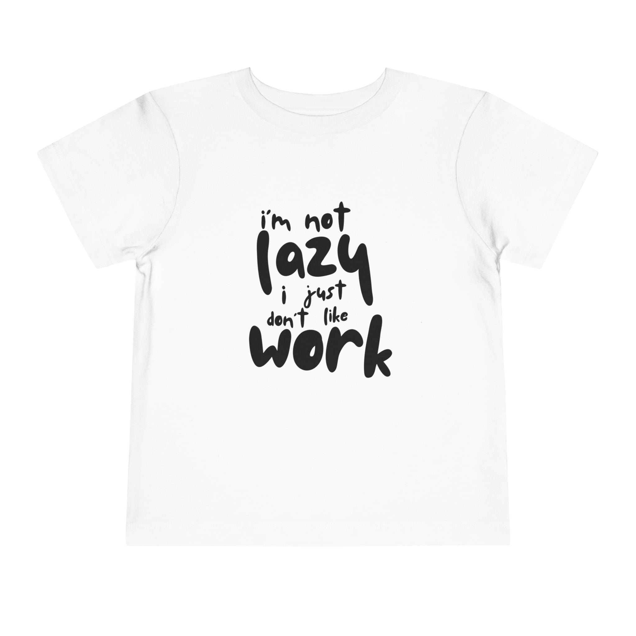 Toddler Tee: 'I'm Not Lazy, I Just Don't Like Work' - Fun Playful Shirt for Kids, Perfect Gift for Birthdays, Casual Wear, Playtime, [...]
