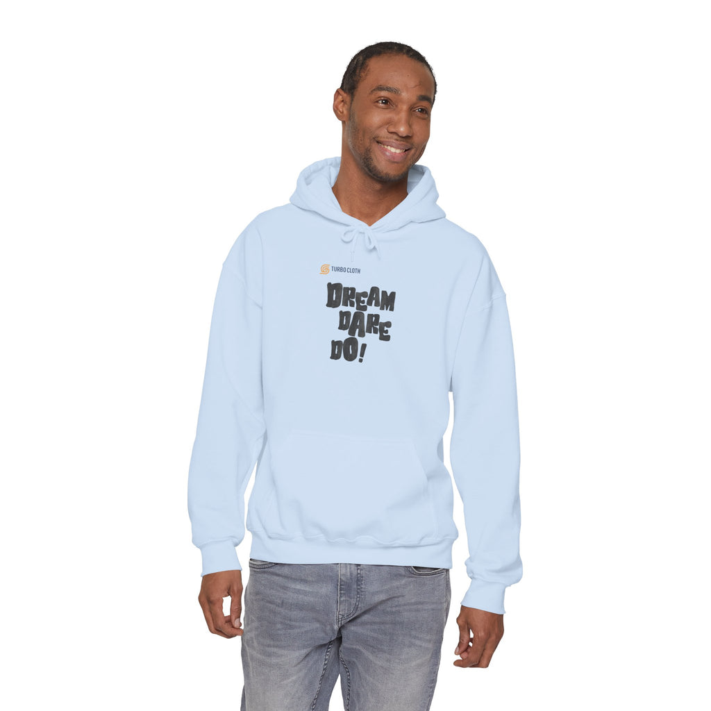 Dream Dare Do Unisex Hoodie, Motivational Graphic Sweatshirt, Inspirational Pullover, Cozy Jumper, Gift for Him or Her