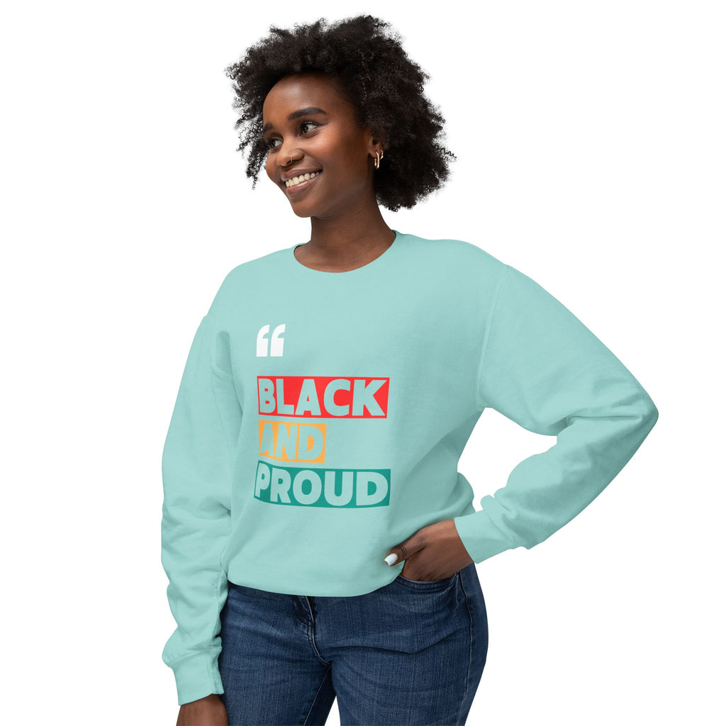 Black and Proud Unisex Crewneck Sweatshirt, Statement Sweatshirt, Black Pride Apparel, Gift for Activists, Comfortable Casual Wear