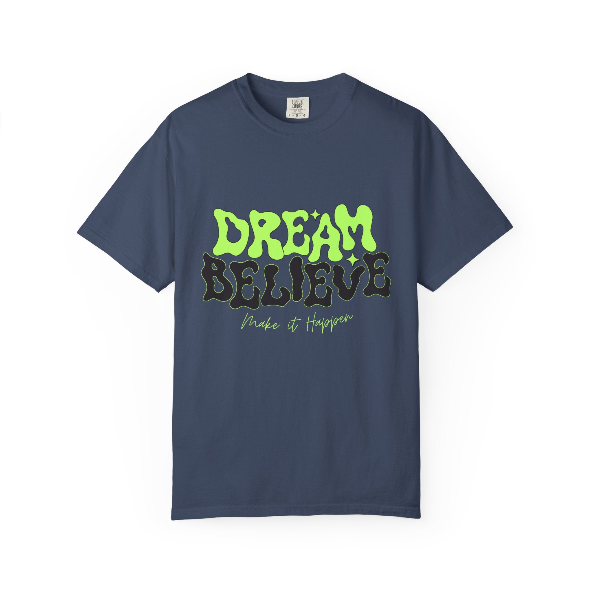 Dream Believe Unisex T-Shirt - Motivational Tee for Dreamers, Inspirational Gift, Relaxed Fit, Everyday Wear, Trendy Apparel