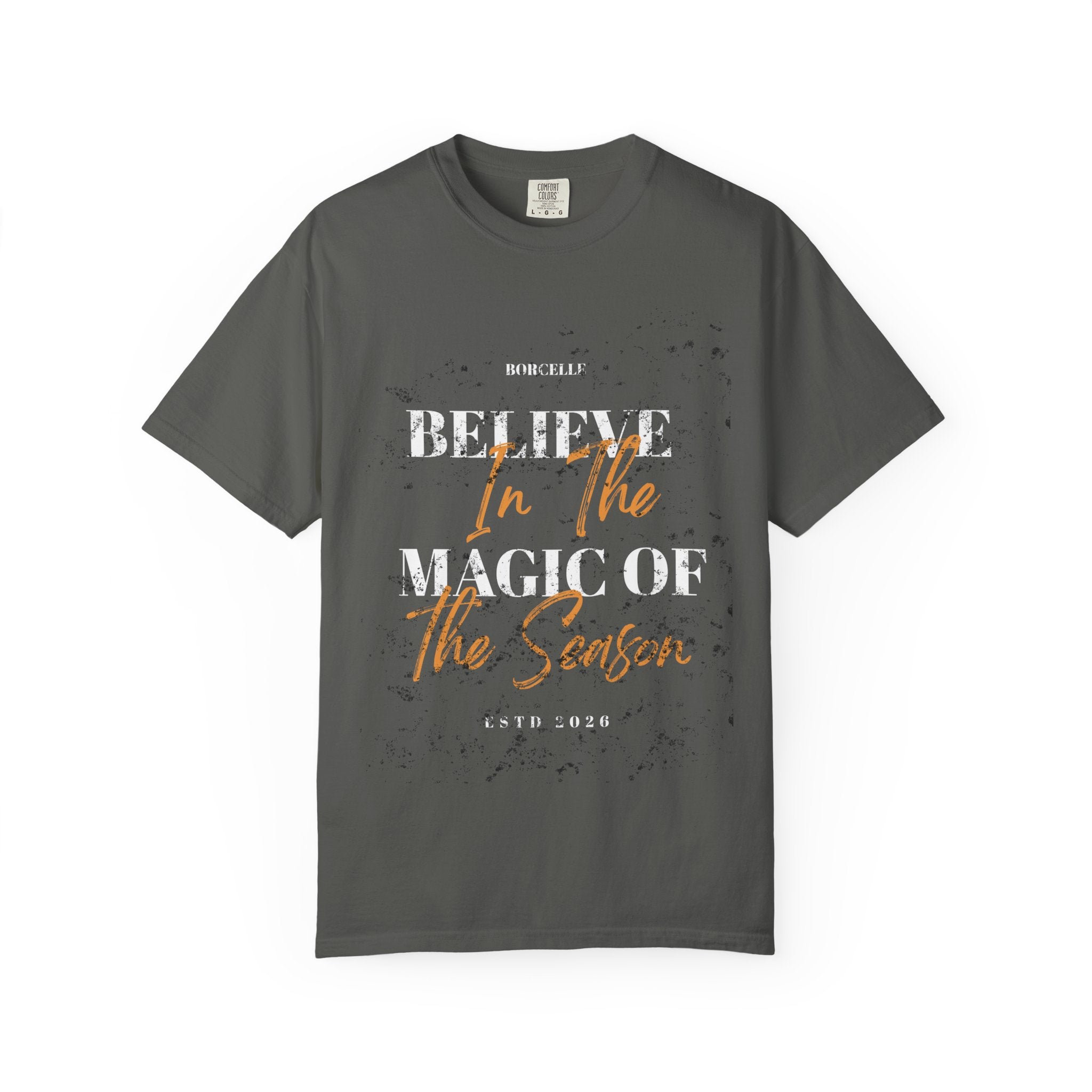 Believe in the Magic Unisex Garment-Dyed T-shirt, Inspirational Tee, Gift for Dreamers, Casual Wear, Everyday Comfort