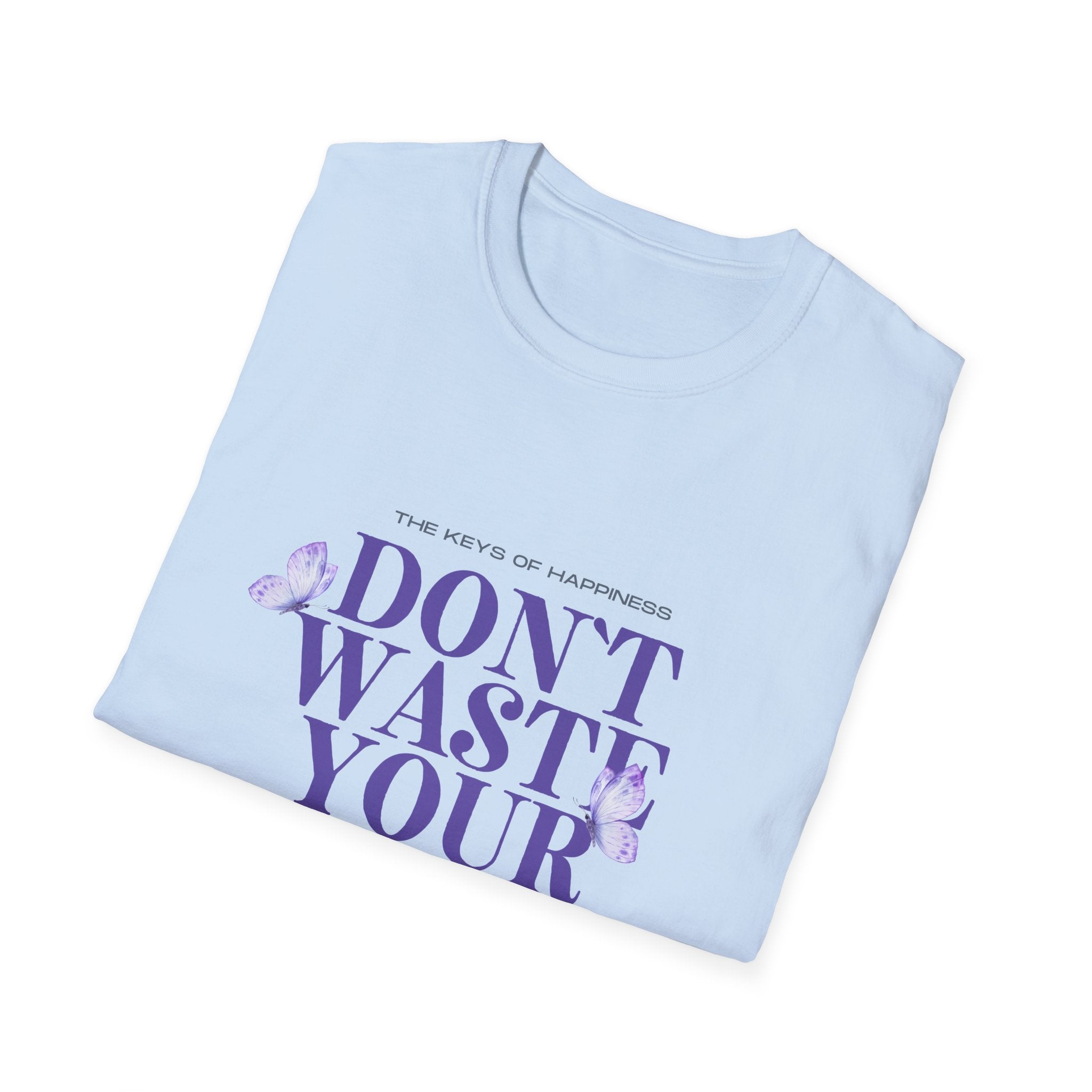 Don't Waste Your Energy T-Shirt, Casual Tee for Everyday Wear, Motivational Gift, Relaxed Fit Shirt, Perfect for Self-Care Days