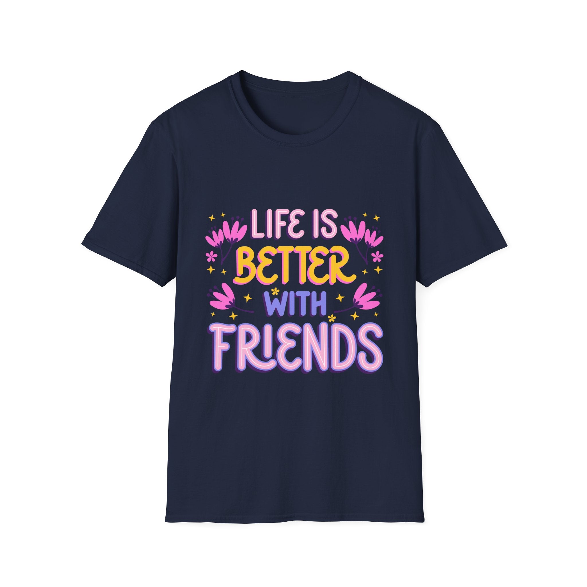 Friendship Vibes Unisex T-Shirt - Life is Better with Friends, Casual Wear, Gift for Friends, Birthday T-Shirt, Friendship Day
