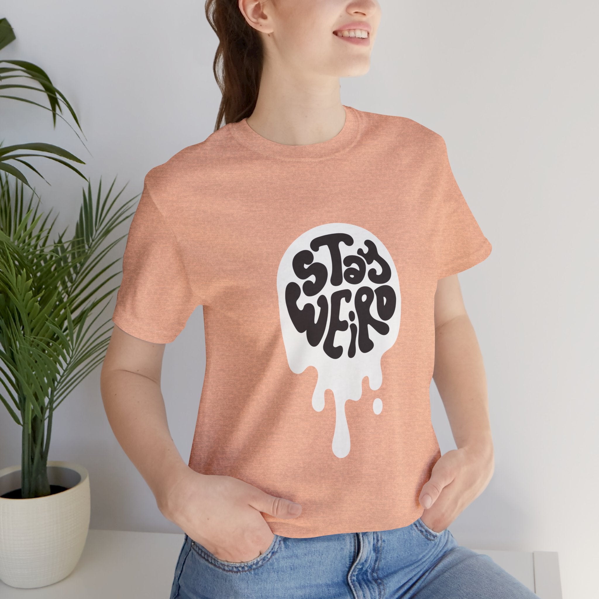 Stay Weird Unisex Tee - Comfortable Graphic T-Shirt, Casual Wear, Gift for Friends, Artsy Apparel, Everyday Fashion