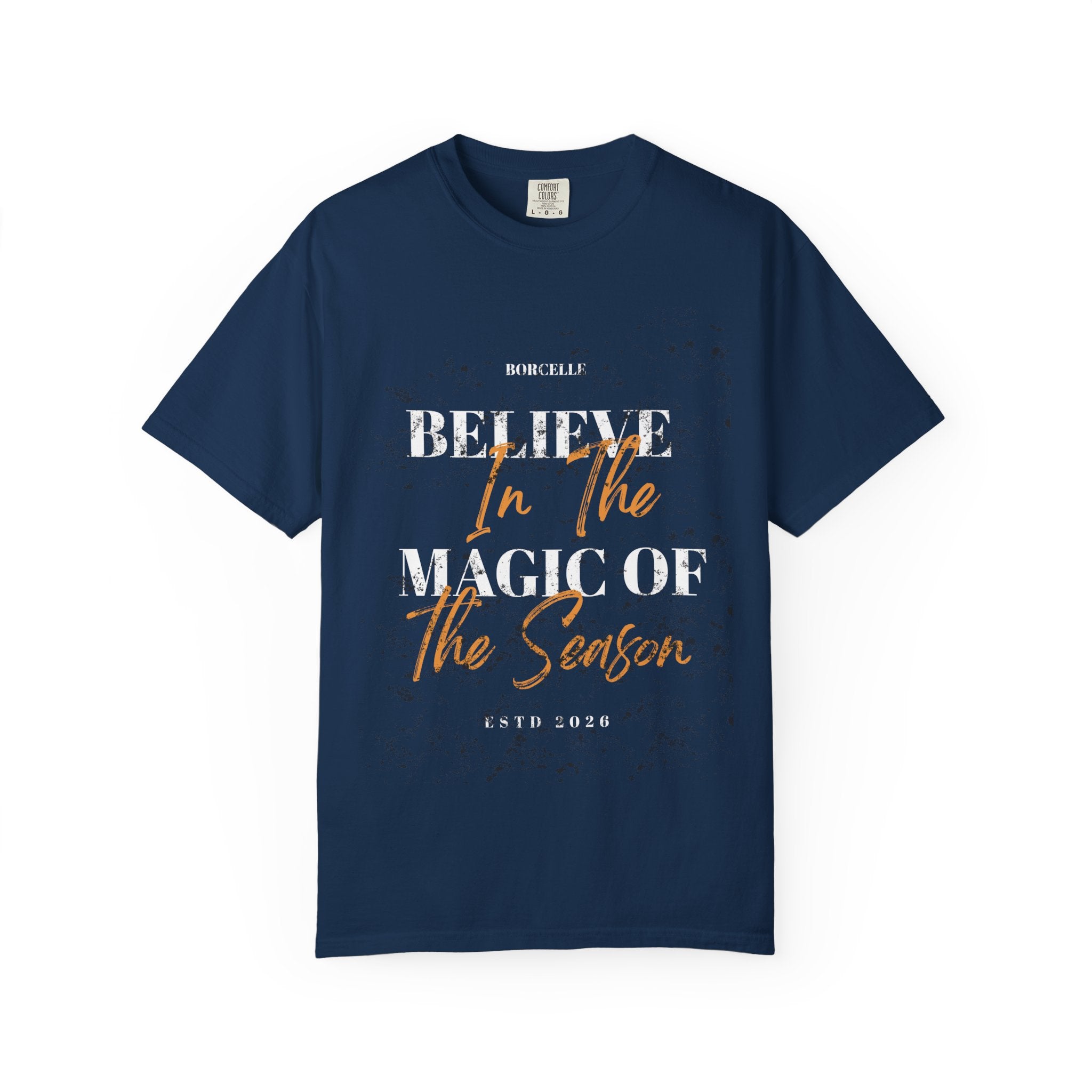 Believe in the Magic Unisex Garment-Dyed T-shirt, Inspirational Tee, Gift for Dreamers, Casual Wear, Everyday Comfort