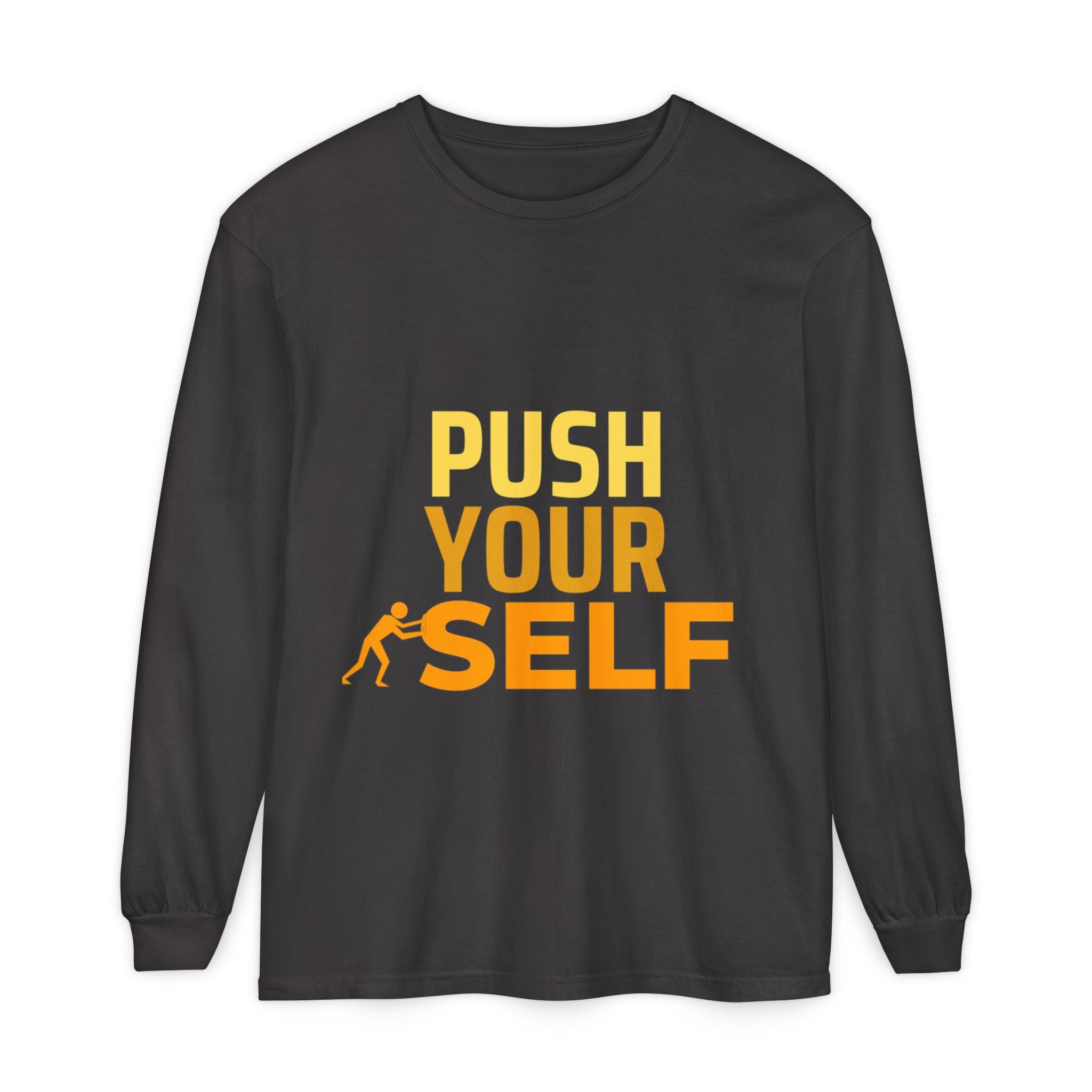 Unisex Motivational Long Sleeve Tee | Push Yourself Shirt for Fitness, Workout, Gym, Gift for Him/Her, Casual Everyday Wear