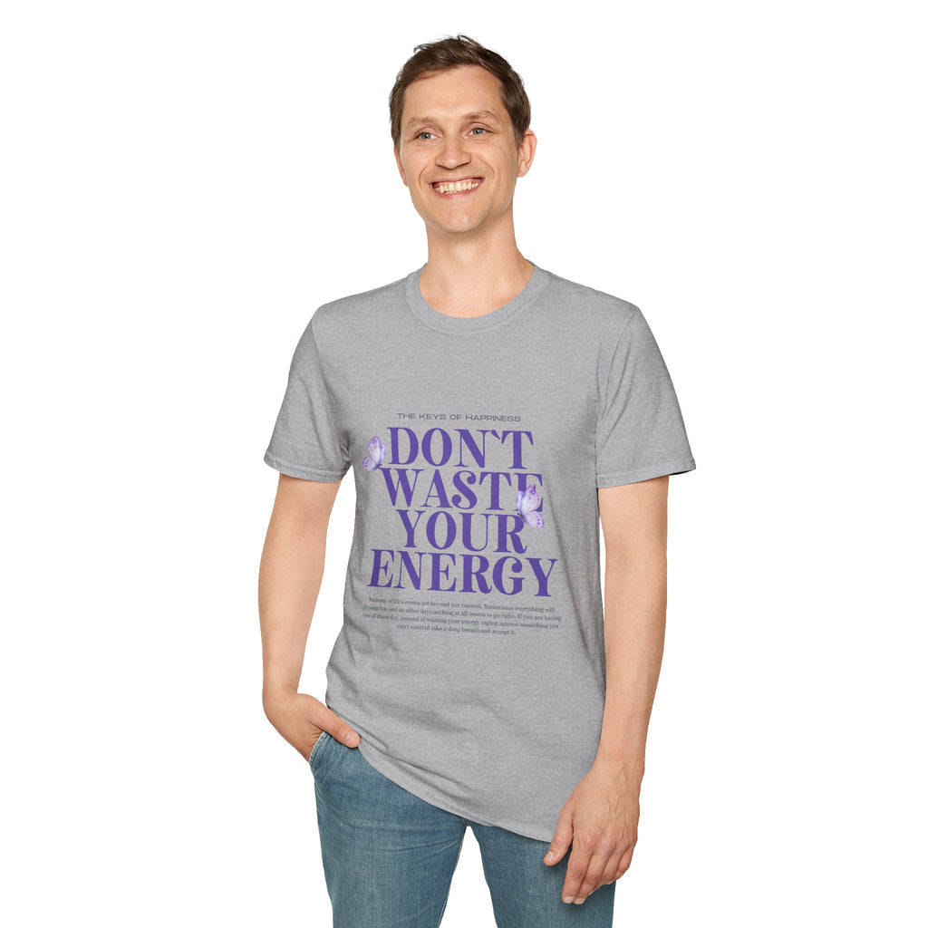 Don't Waste Your Energy T-Shirt, Casual Tee for Everyday Wear, Motivational Gift, Relaxed Fit Shirt, Perfect for Self-Care Days