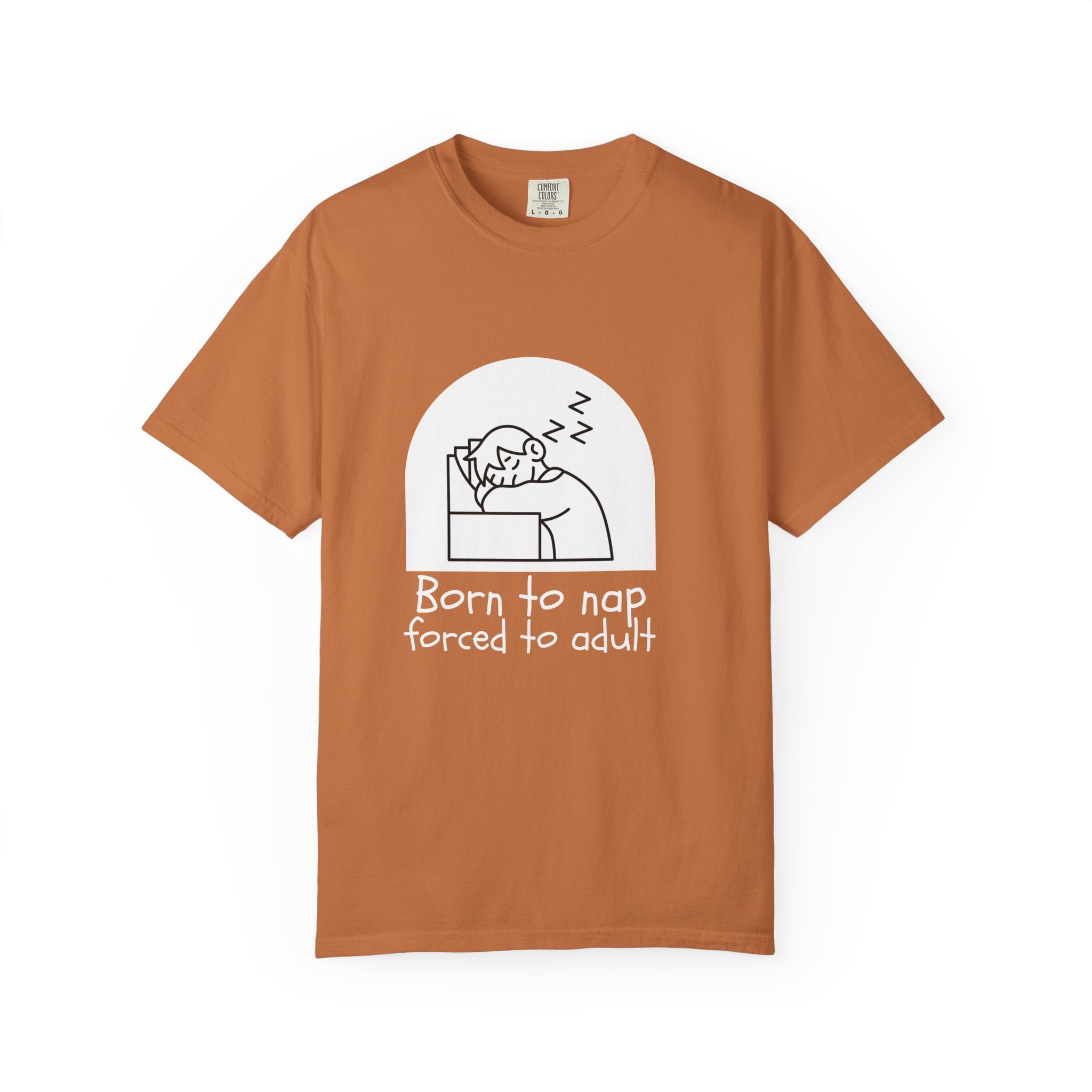 Born to Nap Unisex Tee, Funny T-shirt, Relaxed Cotton Shirt, Gift for Nappers, Cute Casualwear, Relaxation Vibes