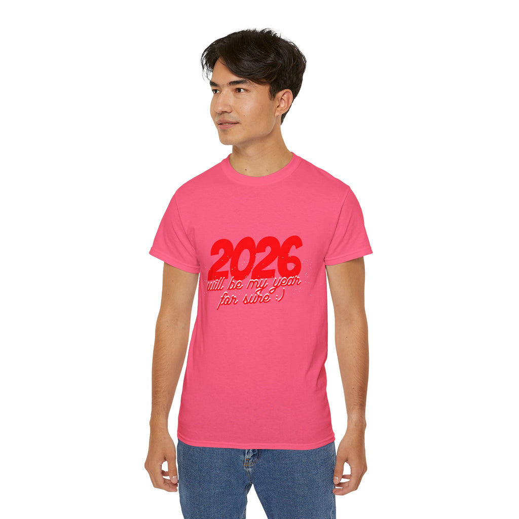 2026 Will Be My Year Unisex Ultra Cotton Tee, Motivational Shirt, Inspirational Gift, New Year Celebration Tee, Casual Daily Wear